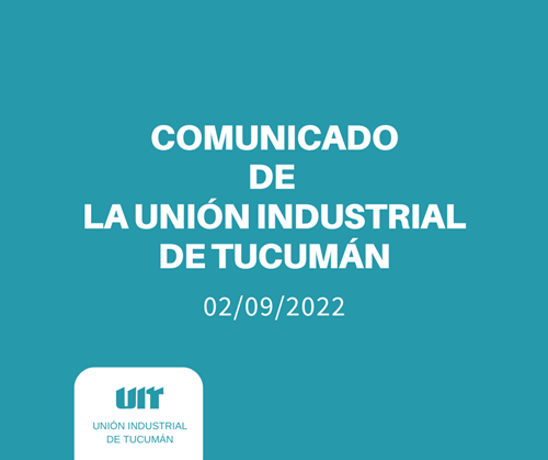 Comunicado de la Unión Industrial de Tucumán